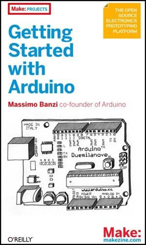 Getting Started with Arduino (Make: Projects) Book by Massimo Banzi